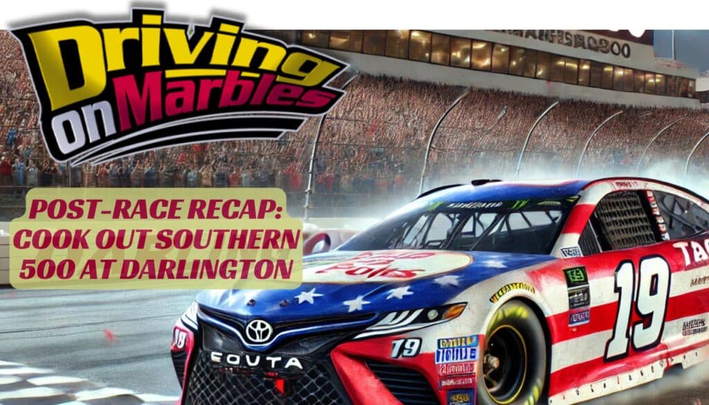 Post-Race-Recap-Cook-Out-Southern-500-at-Darlington-2025