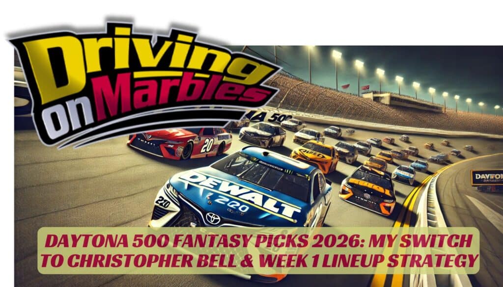 Daytona-500-Fantasy-Picks-2026-My-Switch-to-Christopher-Bell-Week-1-Lineup-Strategy