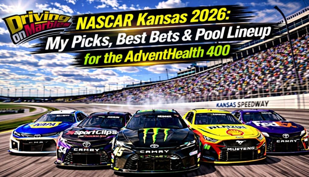 NASCAR Kansas 2026:My Picks, Best Bets & Pool Lineup for the AdventHealth 400