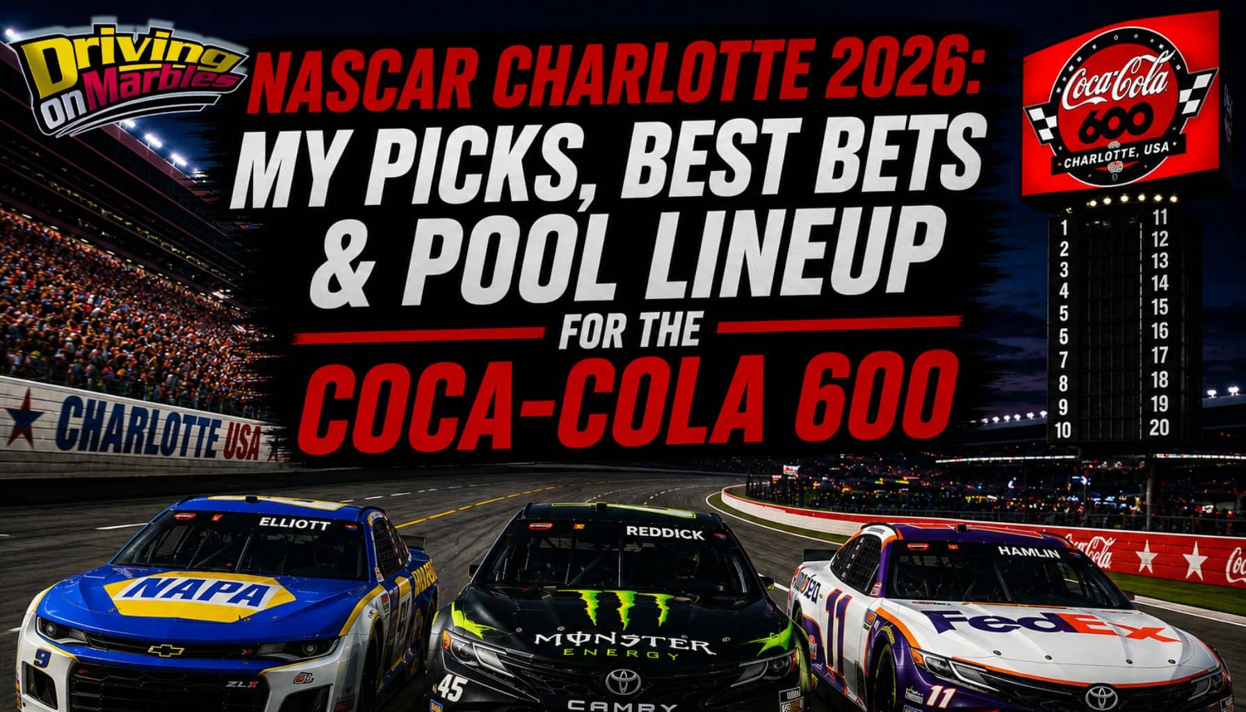 Nascar Racing Pool NASCAR Charlotte 2026: My Picks, Best Bets & Pool Lineup for the Coca ...