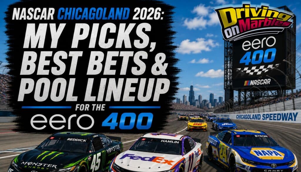 NASCAR Chicagoland 2026: My Picks, Best Bets & Pool Lineup for the eero 400
